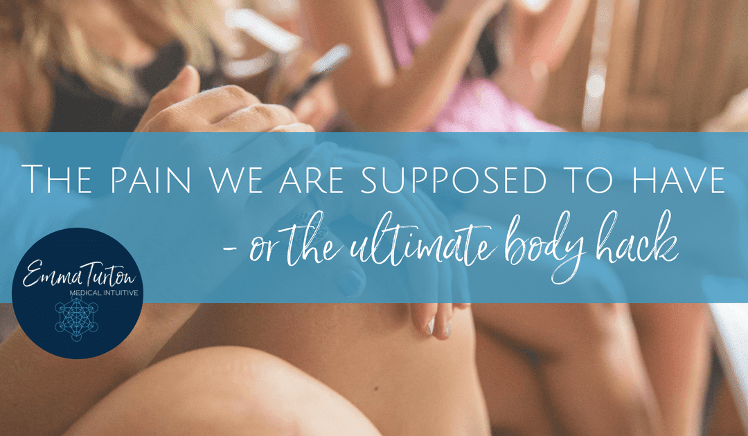 The pain we are supposed to have (or: the ultimate body hack)